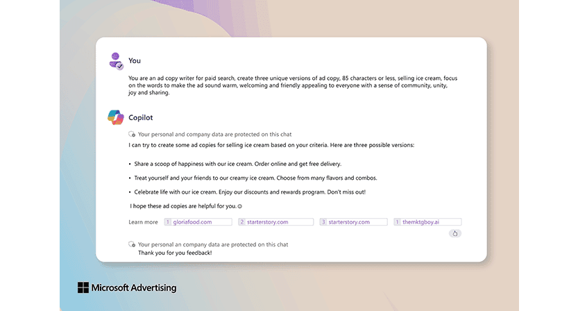 Example of an answer from Copilot to the following request: You are an ad copy writer for paid search, create 3 unique versions of ad copy, 85 characters or less, selling ice cream, focus on the words to make the ad sound warm, welcoming and friendly appealing to everyone with a sense of community, unity, joy and sharing.